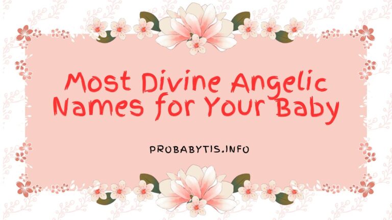 Unveiling the 150 Most Divine Angelic Names for Your Baby