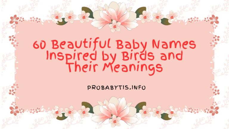 60 Beautiful Baby Names Inspired by Birds and Their Meanings