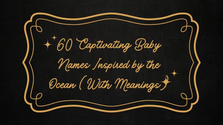 60 Captivating Baby Names Inspired by the Ocean (With Meanings)