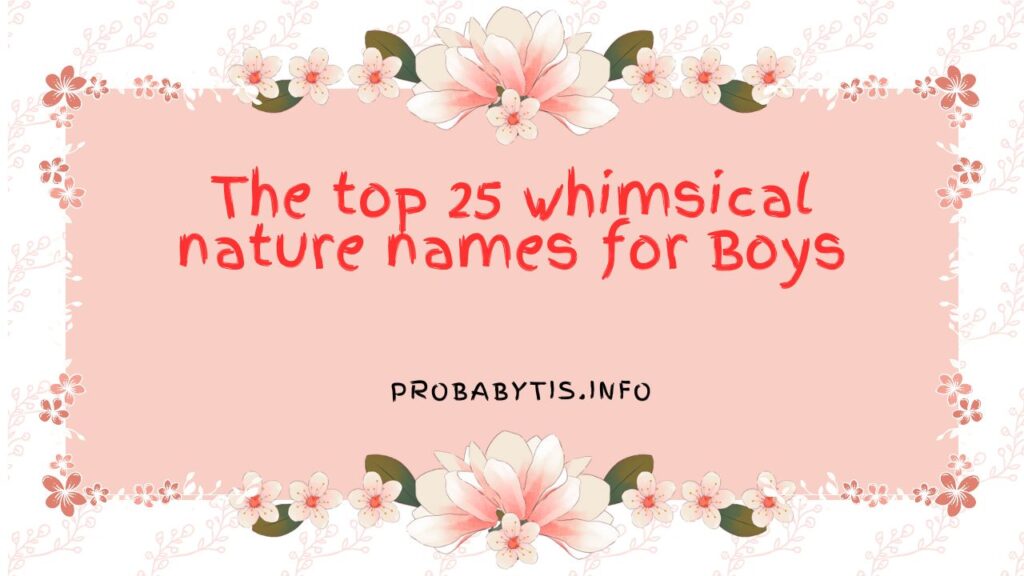 The top 25 whimsical nature names for boys